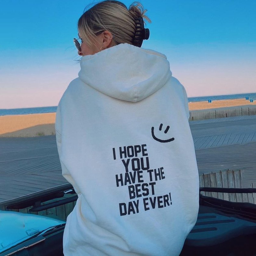 Best Day Ever Hoodie.