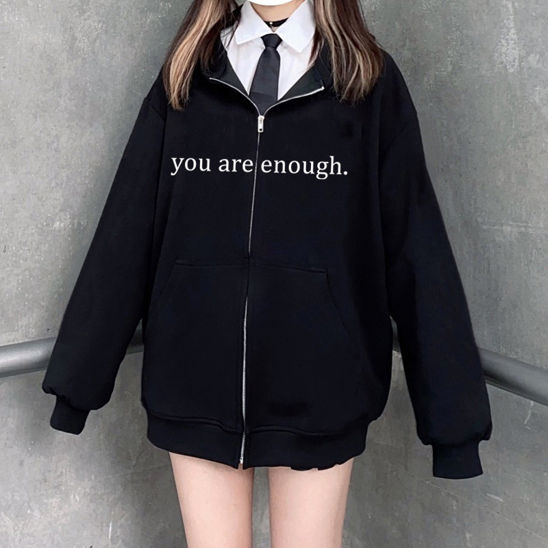 You Are Enough Zipper Hoodie.