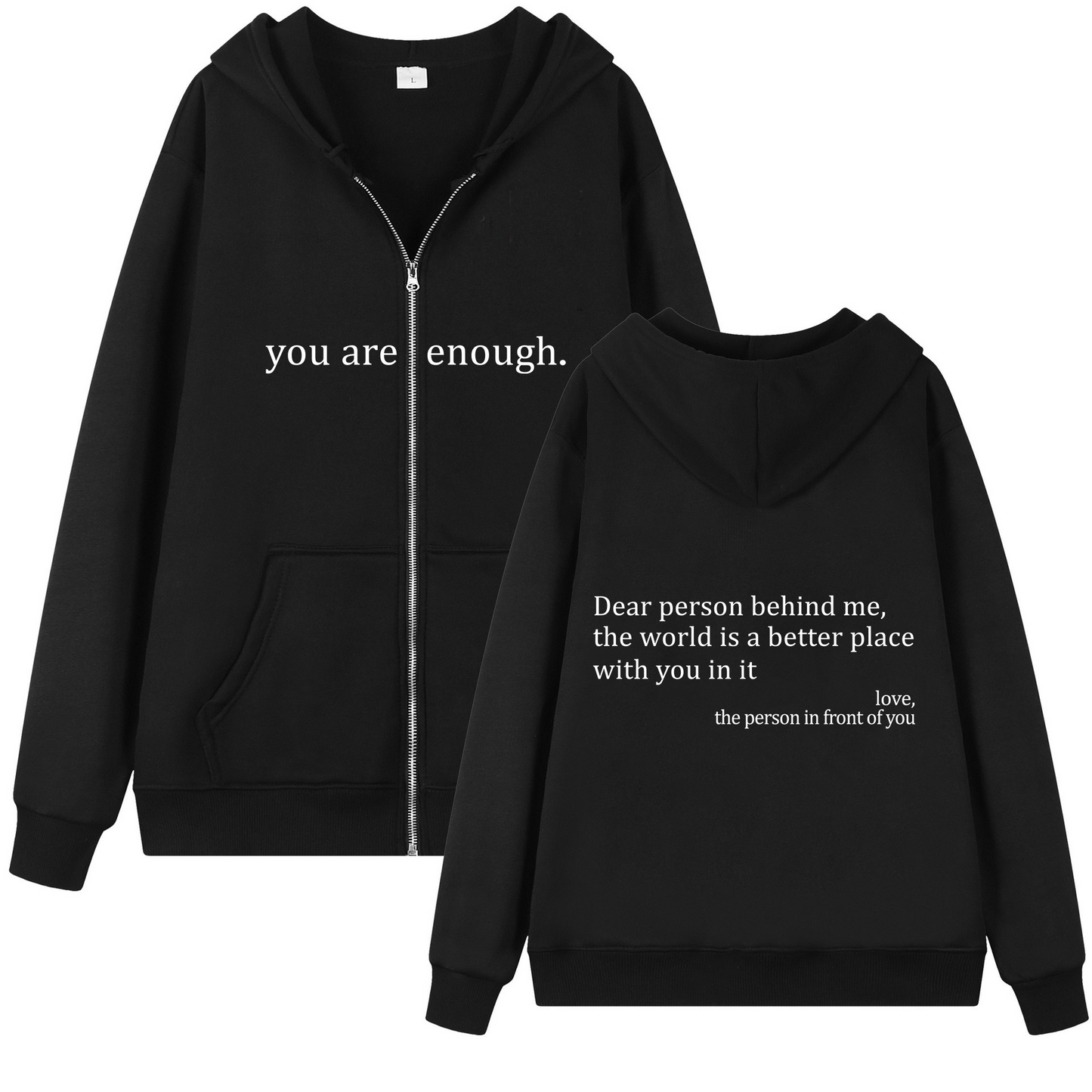 You Are Enough Zipper Hoodie.
