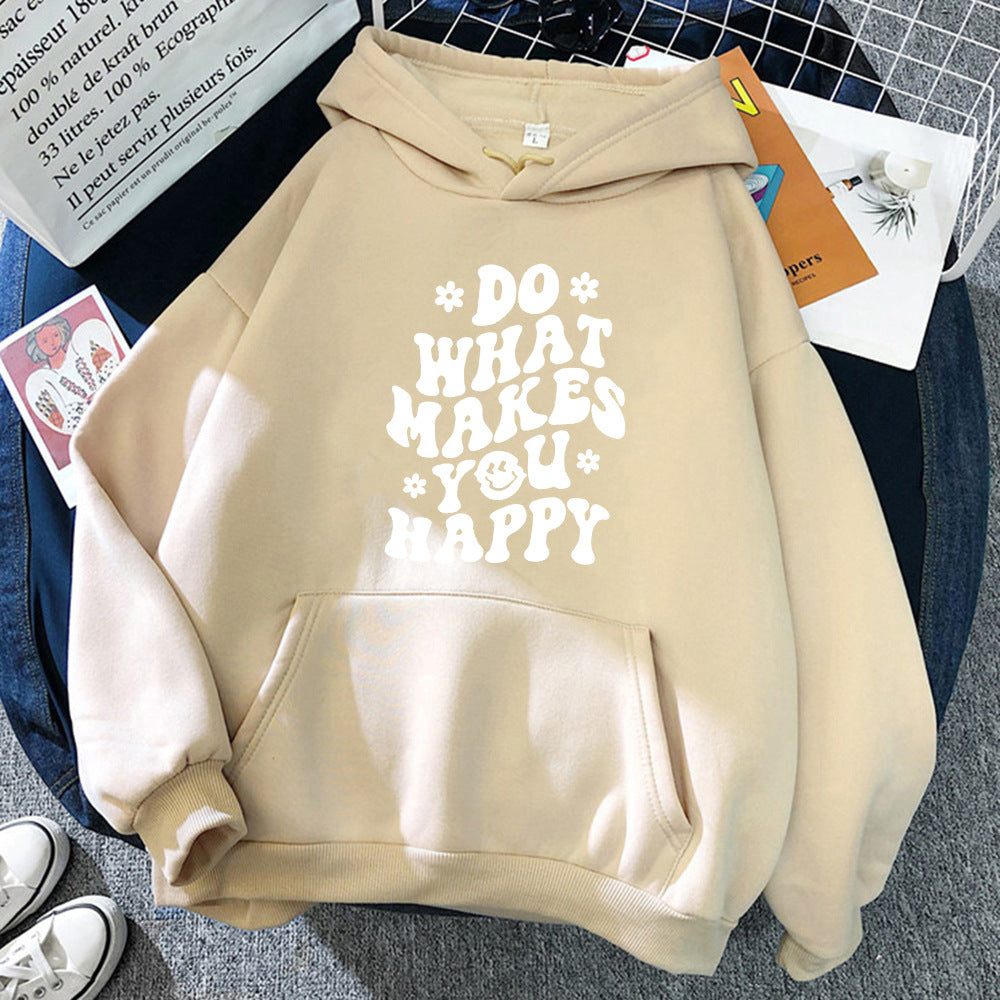 Do What Makes You Happy Hoodie.