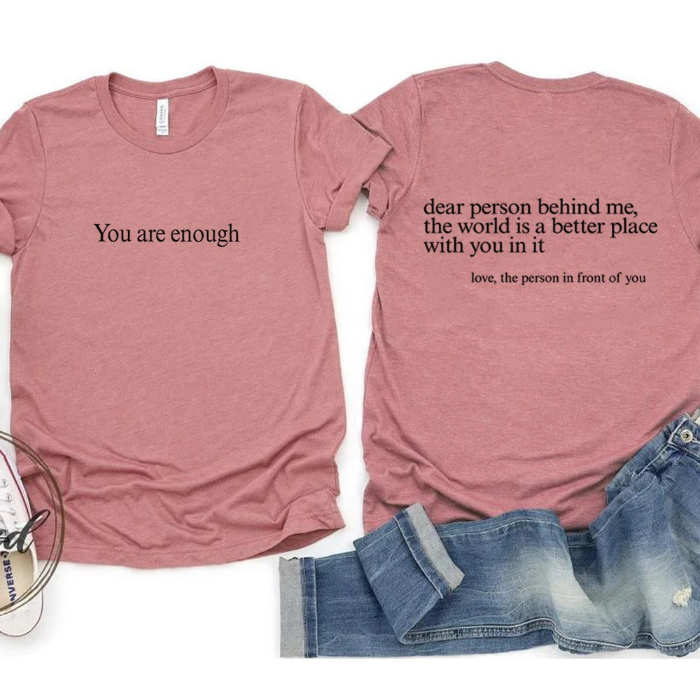 You Are Enough T-Shirt.