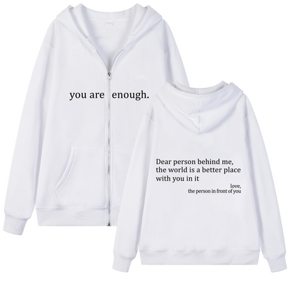 You Are Enough Zipper Hoodie.