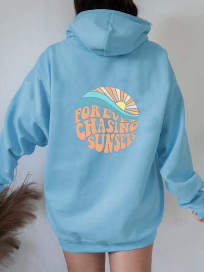 Forever Chasing Sunsets Hoodie.