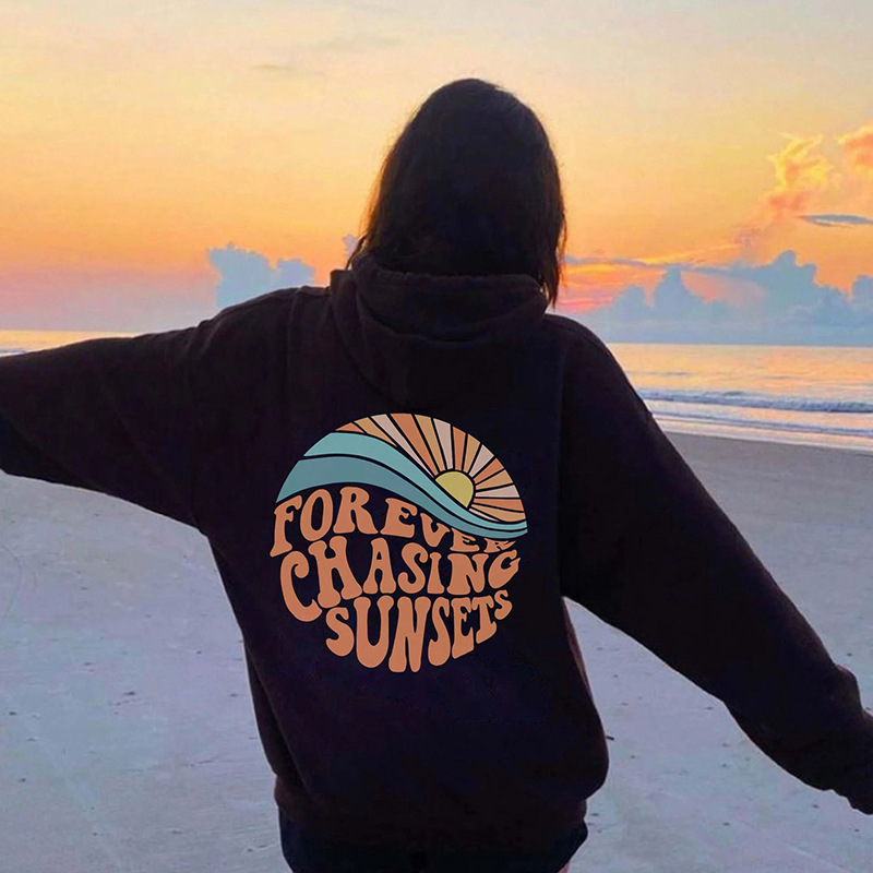 Forever Chasing Sunsets Hoodie.
