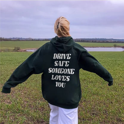 Drive Safe Hoodie.