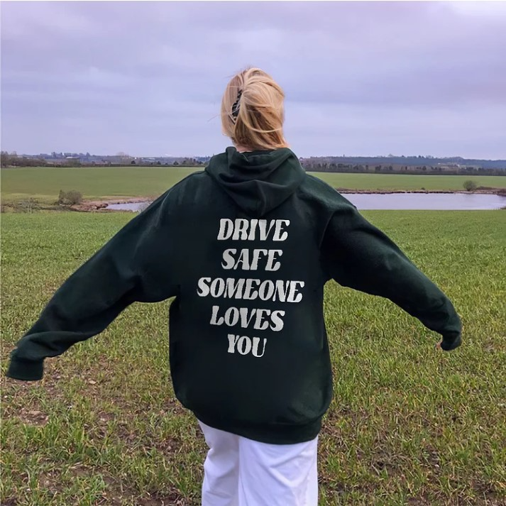 Drive Safe Hoodie.