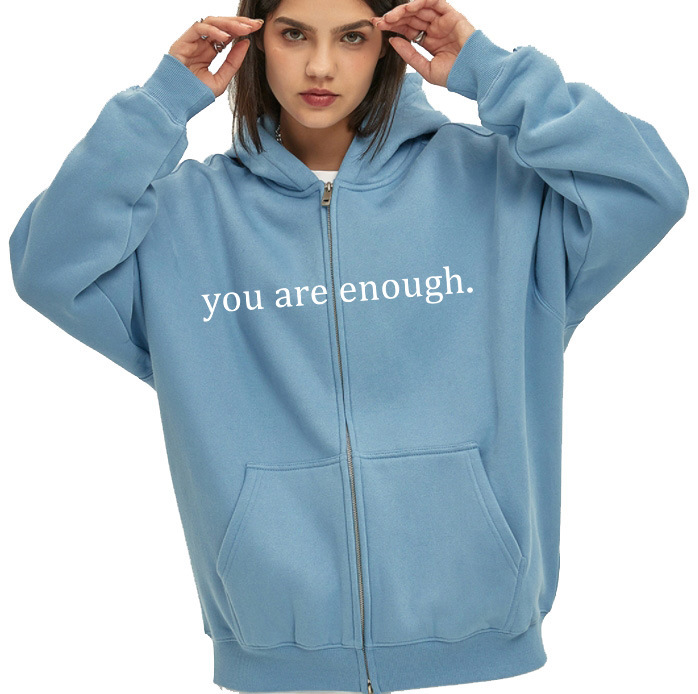 You Are Enough Zipper Hoodie.