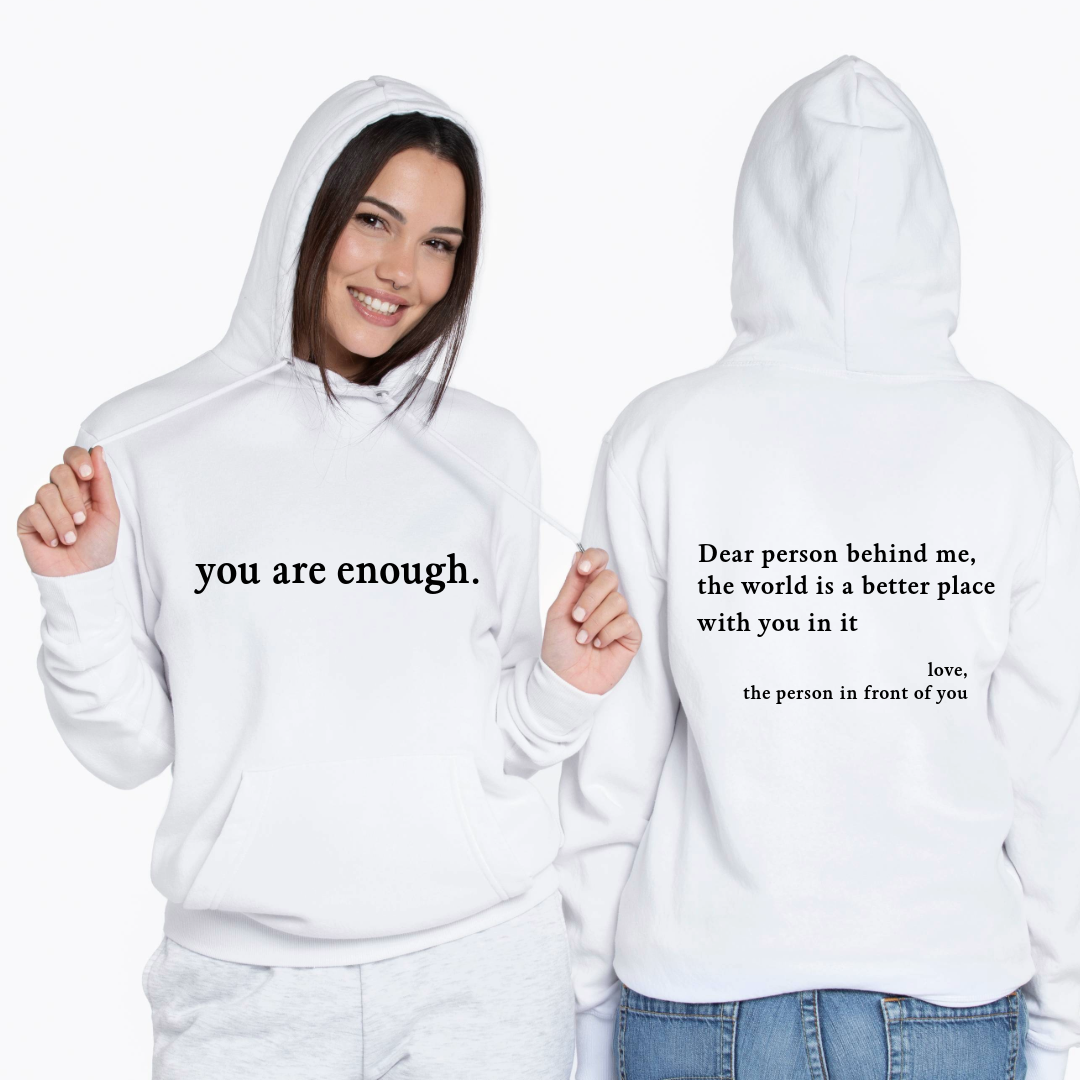 You Are Enough Hoodie.