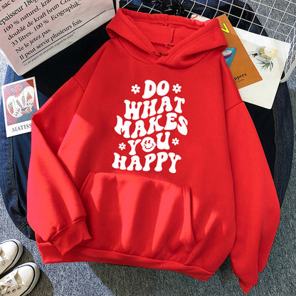 Do What Makes You Happy Hoodie.