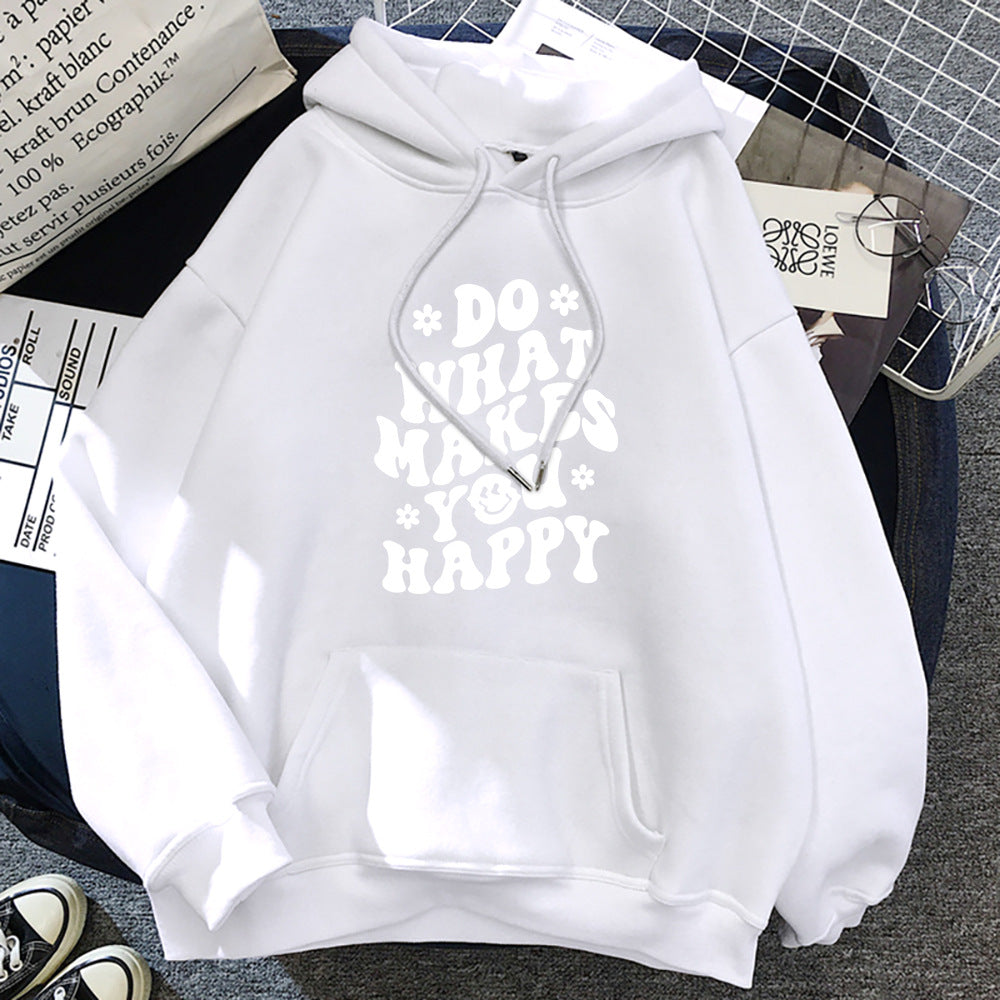 Do What Makes You Happy Hoodie.