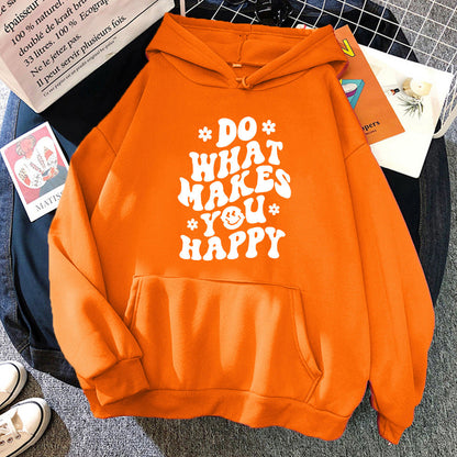 Do What Makes You Happy Hoodie.