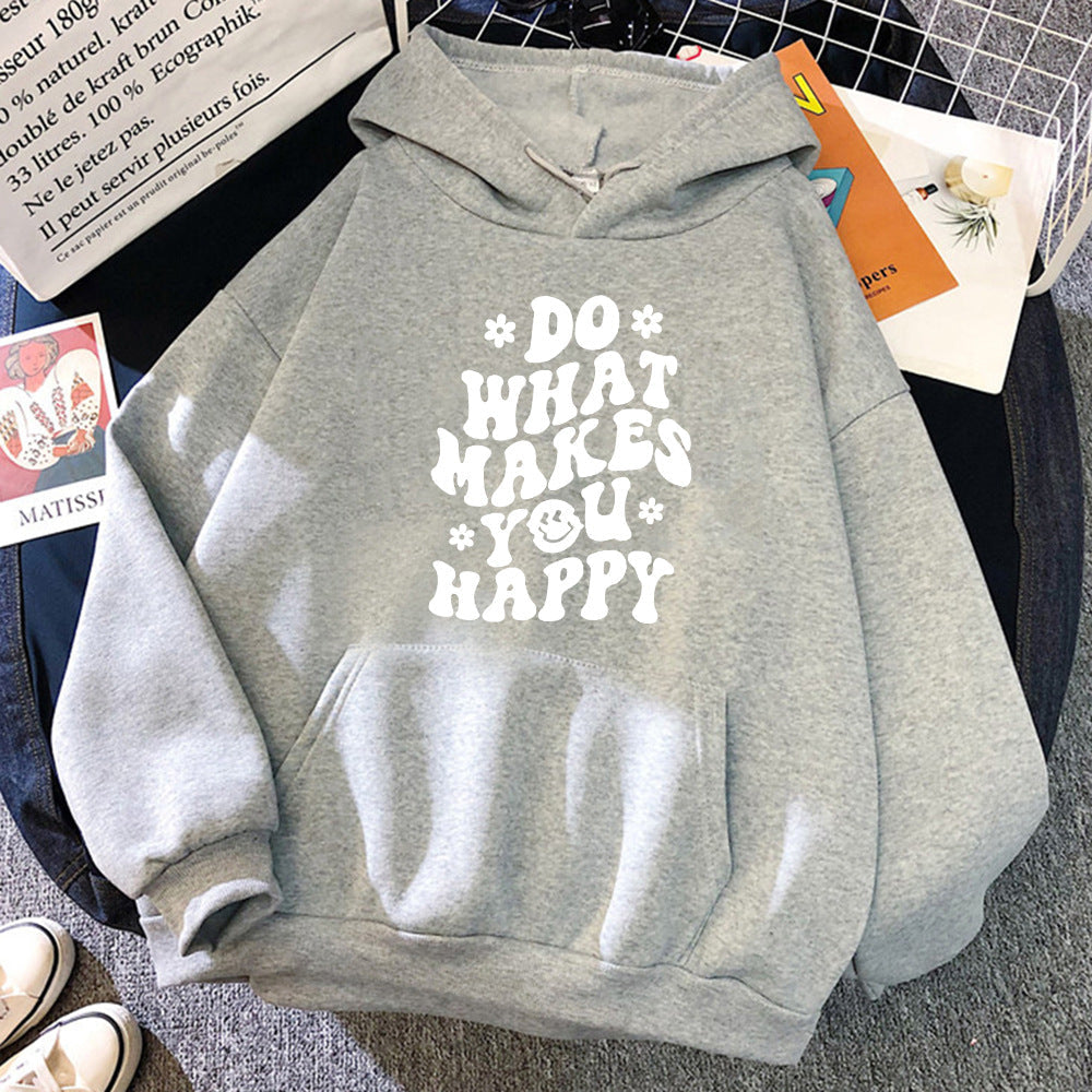Do What Makes You Happy Hoodie.