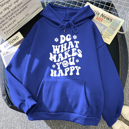Do What Makes You Happy Hoodie.