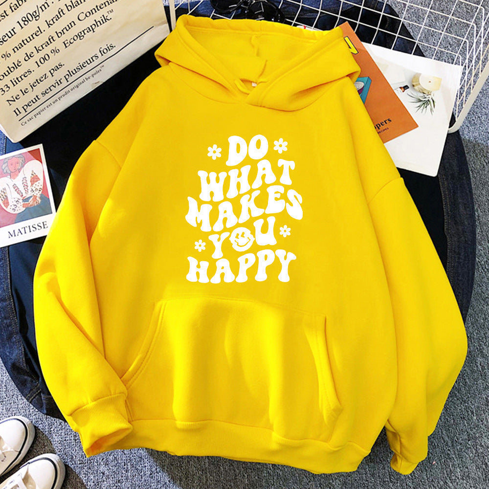 Do What Makes You Happy Hoodie.