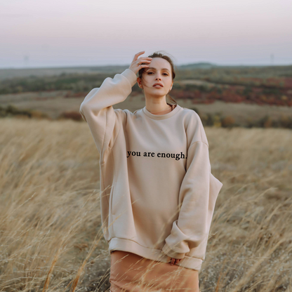 You Are Enough Sweatshirt.
